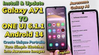 Update Galaxy A71 To Latest ONE UI 6.1.1 Android 14 -English-