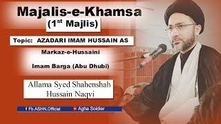 Majalis-e-Khamsa: Topic:  AZADARI IMAM HUSSAIN (a.s) by Allama Shahenshah Hussain Naqvi