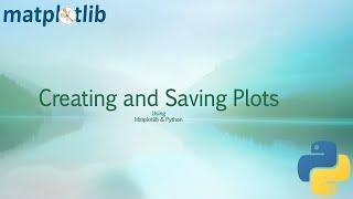 Creating and Saving Plots Using Matplotlib In Python