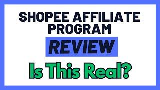 Shopee Affiliate Program Review - A Good Way To Earn Money Online OR No? (Must See!)