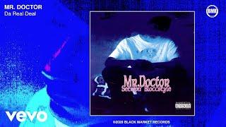 Mr Doctor - Da Real Deal (Official Audio - Explicit)