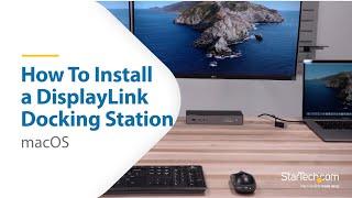 How To Install DisplayLink on MacOS | The StarTech.com Advantage
