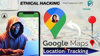 Location Tracking | How To Find Someone Live Location |  Cybersecurity & Ethical Hacking In-HINDI