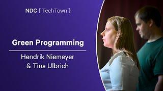 Green Programming - Hendrik Niemeyer & Tina Ulbrich - NDC TechTown 2024