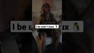 I be usin' #Linux - Rap