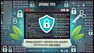 Spring Tips: Spring Security method security with special guest Rob Winch