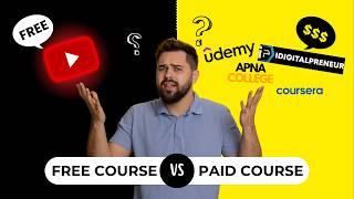 Free VS Paid Course Which One to Choose? | Free VS Paid Course