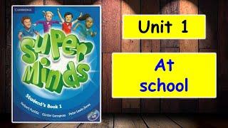 SUPER MINDS 1 | UNIT 1 AT SCHOOL