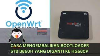 Cara Mengembalikan Bootloader STB B860H Yang Diganti ke HG680P || STB B860H LAYAR HITAM BLANK