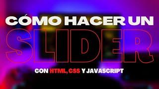 Slider con HTMl, CSS y JavaScript