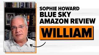 Sophie Howard Blue Sky Amazon Review - William
