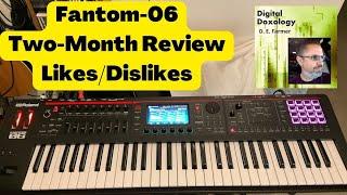 Roland Fantom-06: Two-Month Review - likes and dislikes