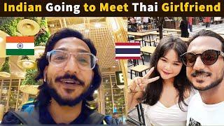 Going to Thailand to Meet HER  Indo Thai Couple  India to Thailand  