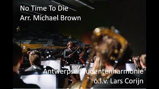 No Time To Die - arr. Michael Brown | Antwerpse Studentenharmonie