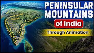 Indian Geography: Peninsular Mountains of India  | Smart Revision through Animation | OnlyIAS