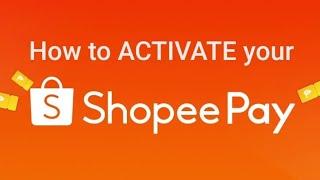 HOW TO ACTIVATE SHOPEEPAY 2023 |SHOPEE PAY APPROVED|Jhees Official