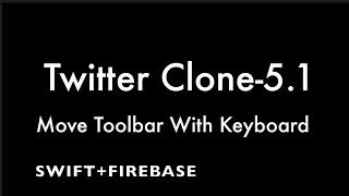 Twitter Clone 5-Sticky Toolbar-Move Toolbar With Keyboard- Firebase + Swift(IOS) Tutorial