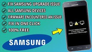 Fix Samsung Firmware upgrade encountered an issue Please select recovery mode in kies & try again ️