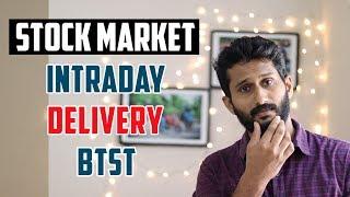 എന്താണ് INTRADAY, DELIVERY & BTST | Stock Market Basics