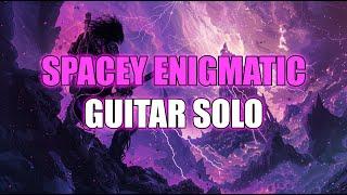 Spacey Enigmatic Guitar Solo