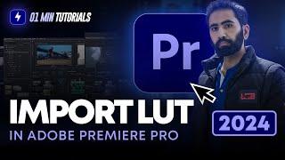 How to Import LUT in Adobe Premiere Pro 2024 | How to Use LUT in Premiere Pro