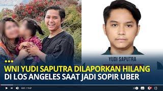 WNI Yudi Saputra Dilaporkan Hilang di Los Angeles Saat Jadi Sopir Uber