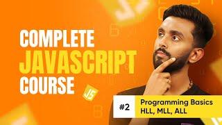 Programming Basics | HLL, MLL, ALL | Complete JavaScript Crash Course | Tap Academy