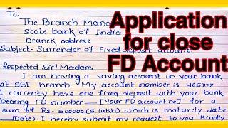 Write an application to the bank manager for Close fd account l FD account close application English