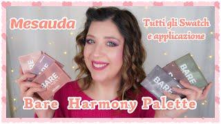 MESAUDA BARE HARMONY PALETTE  - Tutti gli swatch e applicazione