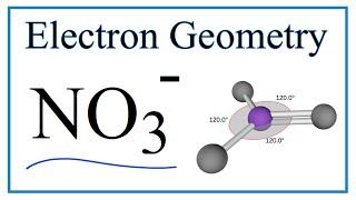 Electron Geometry for NO3 -  (Nitrate ion)