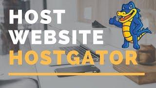 How To Host A Website On Hostgator | Hostgator Hosting