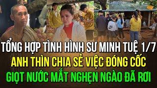 Tổng hợp tình hình sư Minh Tuệ 1/7, Anh Thìn chia sẻ việc đóng cốc