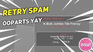 Daily Osu Community Highlights: RETRY SPAM OOPARTS YAY