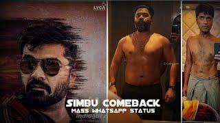 Simbu Comeback Mass Whatsapp Status | Wahran | STR Speech | Maanaadu