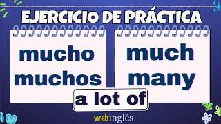 Inglés~Ejercicio de Práctica~Much, Many, A Lot Of