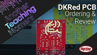 DKRed PCB – Ordering and Review - Another Teaching Moment | Digi-Key Electronics