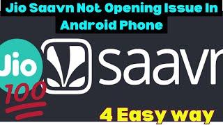 How To Fix Jio Saavn Not Opening Issue In Android Phone