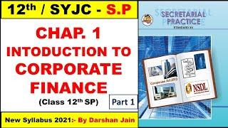 12TH SP 1ST CHAPTER | SYJC SP 1ST CHAPTER | INTRODUCTION TO CORPORATE FINANCE | BY- DARSHAN JAIN