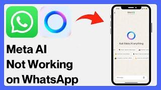 How To FIX Meta AI Not Working on WhatsApp