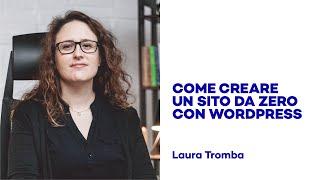 Carriere.it - Come creare un sito da zero con Wordpress - Laura Tromba