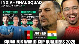 India vs Afghanistan wcq 26 | AIFF & Igor Stimach Announce 25 member Indian football Squad