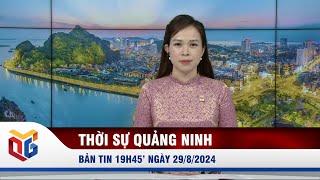 Bản tin thời sự 19h45' ngày 29/8/2024