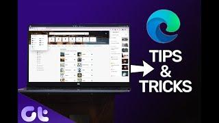 Top 7 Microsoft Edge Chromium Tips and Tricks You Should Know | Guiding Tech