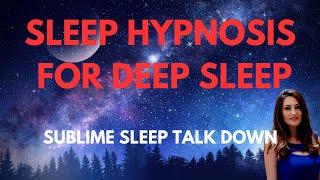  Female Voice Sleep Hypnosis for Deep Sleep: Fall Asleep Fast my Sublime Sleep Talk Down!