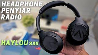 TERNYATA BEGINI HEADPHONE PENYIAR RADIO HAYLOU S30