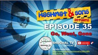 Hashmat & Sons Returns – Episode 35 (Go, Went, Gone) – 13 September 2020 – Shughal TV Official – THF