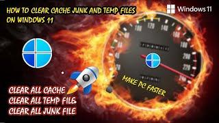 How to Delete Junk and Temp Files on Windows 11 | Clear Cache and Junk files | Boost PC Performance