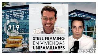 Steel Framing para viviendas unifamiliares de lujo | ️ Construcción Digital #19 con Aitor Escudero