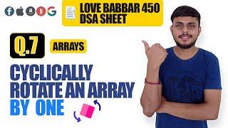 Cyclically Rotate an Array by One | Love Babbar DSA Sheet Q7 | Arrays