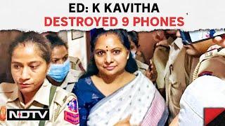 K Kavitha Case | K Kavitha Destroyed 9 Phones, Stayed In Rs 10 Lakh Hotel Room: Probe Agency